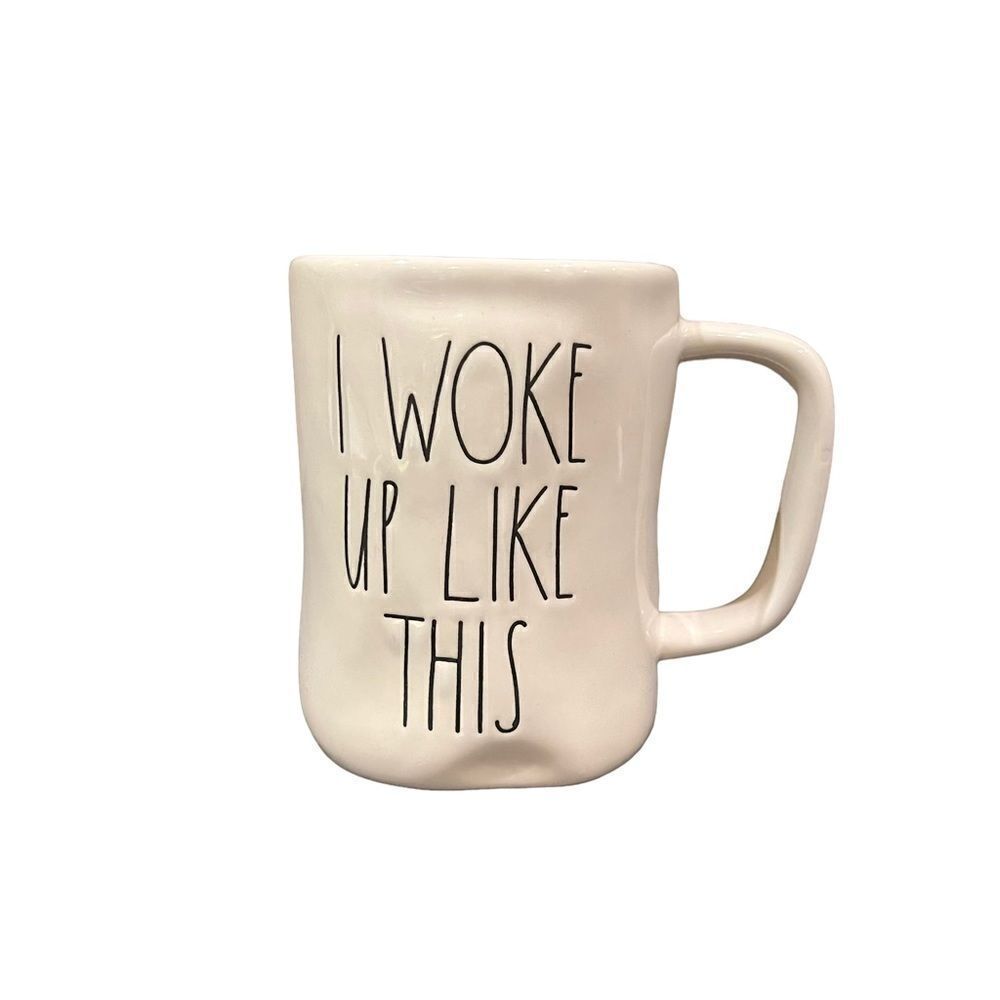 Rae Dunn “I woke up like this” mug